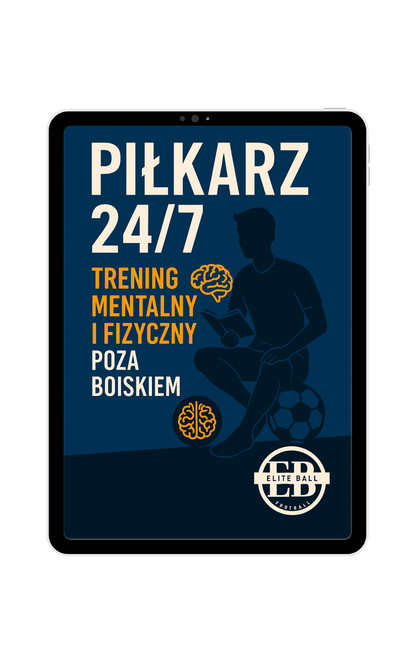 Piłkarz 24/7: Trening Mentalny i Fizyczny Poza Boiskiem